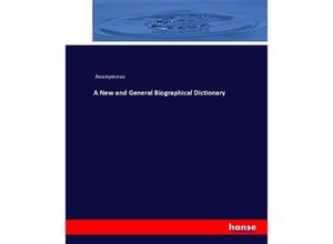 9783744761857 - A New and General Biographical Dictionary - James Payn Kartoniert (TB)