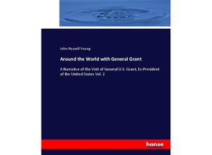 9783744762144 - Around the World with General Grant - John Russell Young Kartoniert (TB)