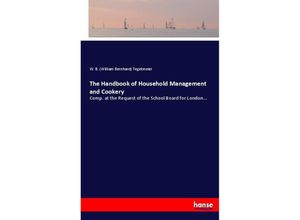 9783744763554 - The Handbook of Household Management and Cookery - William Bernhard Tegetmeier Kartoniert (TB)