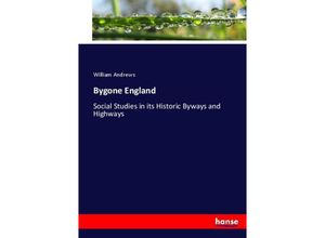 9783744763929 - Bygone England - William Andrews Kartoniert (TB)