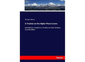 9783744764223 - A Treatise on the Higher Plane Curves - George Salmon Kartoniert (TB)