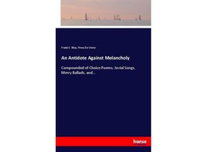 9783744764544 - An Antidote Against Melancholy - Frank E Bliss Press De Vinne Kartoniert (TB)