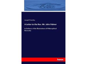 9783744764629 - A Letter to the Rev Mr John Palmer - Joseph Priestley Kartoniert (TB)