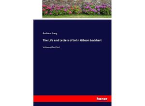 9783744765473 - The Life and Letters of John Gibson Lockhart - Andrew Lang Kartoniert (TB)