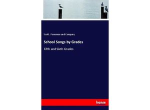 9783744766807 - School Songs by Grades - Scott Foresman and Company Kartoniert (TB)