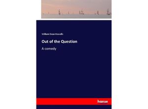 9783744767170 - Out of the Question - William Dean Howells Kartoniert (TB)