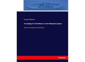 9783744767873 - An Apology for the Believers in the Shakspeare-papers - George Chalmers Kartoniert (TB)