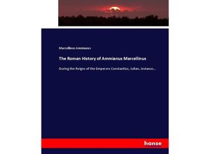 9783744768252 - The Roman History of Ammianus Marcellinus - Marcellinus Ammianus Kartoniert (TB)