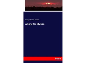 9783744769150 - A Song for My Son - George Henry Martin Kartoniert (TB)