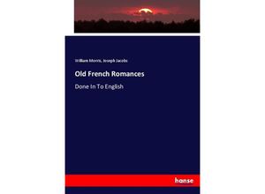 9783744771856 - Old French Romances - William Morris Joseph Jacobs Kartoniert (TB)