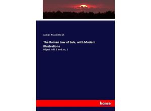 9783744773256 - The Roman Law of Sale with Modern Illustrations - James Mackintosh Kartoniert (TB)