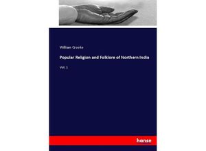 9783744774413 - Popular Religion and Folklore of Northern India - William Crooke Kartoniert (TB)