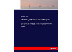 9783744775120 - A Dictionary of Roman and Greek Antiquities - Anthony Rich Kartoniert (TB)