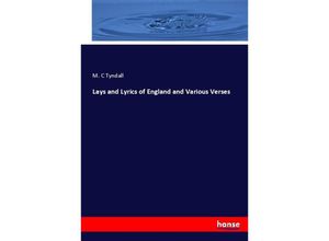 9783744775304 - Lays and Lyrics of England and Various Verses - M C Tyndall Kartoniert (TB)