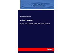 9783744775441 - A Last Harvest - Philip Bourke Marston Kartoniert (TB)