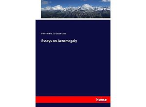 9783744776875 - Essays on Acromegaly - Pierre Marie J D Souza-Leite Kartoniert (TB)