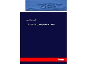 9783744777285 - Poems Lyrics Songs and Sonnets - Francis Bennoch Kartoniert (TB)