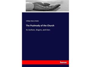 9783744779159 - The Psalmody of the Church - William Henry Parker Kartoniert (TB)