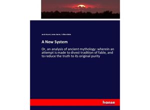 9783744779623 - A New System - Jacob Bryant James Basire William Blake Kartoniert (TB)