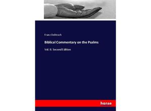 9783744779784 - Biblical Commentary on the Psalms - Franz Delitzsch Kartoniert (TB)