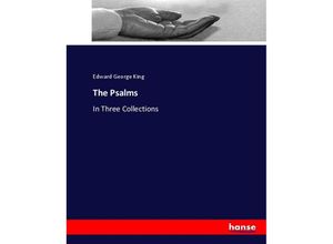 9783744780629 - The Psalms - Edward George King Kartoniert (TB)