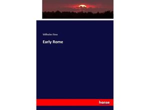 9783744781473 - Early Rome - Wilhelm Ihne Kartoniert (TB)