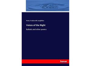 9783744781558 - Voices of the Night - Henry Wadsworth Longfellow Kartoniert (TB) 9783744781558 - Voices of the Night - Henry Wadsworth Longfellow Kartoniert (TB)