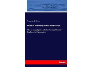 9783744783866 - Musical Memory and its Cultivation - Frederick G Shinn Kartoniert (TB)