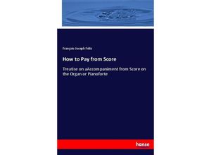 9783744783880 - How to Pay from Score - François-Joseph Fétis Kartoniert (TB)