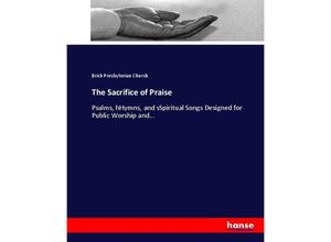 9783744783927 - The Sacrifice of Praise - Brick Presbyterian Church Kartoniert (TB)