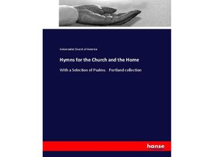 9783744783934 - Hymns for the Church and the Home - Universalist Church of America Kartoniert (TB)