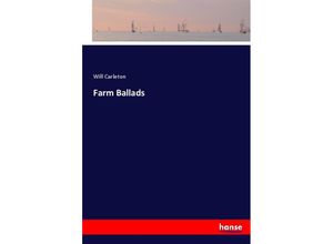 9783744784146 - Farm Ballads - Will Carleton Kartoniert (TB)