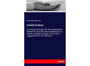 9783744785211 - Invalid Cookery - Eliza A Pitkin Julia A Pye Kartoniert (TB)