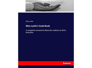 9783744785365 - Miss Leslies Cook Book - Eliza Leslie Kartoniert (TB)