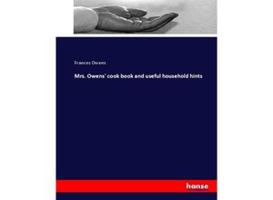 9783744785891 - Mrs Owens cook book and useful household hints - Frances Owens Kartoniert (TB)