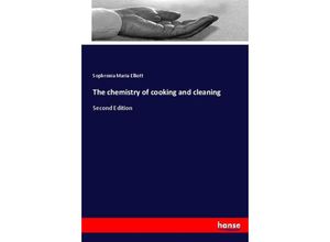 9783744786010 - The chemistry of cooking and cleaning - Sophronia Maria Elliott Kartoniert (TB)