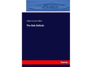 9783744786744 - The Bab Ballads - William Schwenck Gilbert Kartoniert (TB)