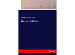 9783744787161 - Later Lays and Lyrics - William Howe Cuyler Hosmer Kartoniert (TB)