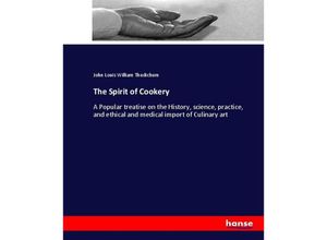 9783744789486 - The Spirit of Cookery - John Louis William Thudichum Kartoniert (TB)