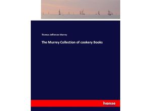 9783744789653 - The Murrey Collection of cookery Books - Thomas Jefferson Murrey Kartoniert (TB)