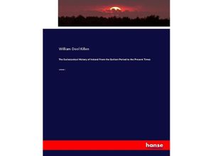 9783744790703 - The Ecclesiastical History of Ireland From the Earliest Period to the Present Times - William D Killen Kartoniert (TB)