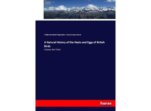 9783744790925 - A Natural History of the Nests and Eggs of British Birds - William Bernhard Tegetmeier Francis Orpen Morris Kartoniert (TB)