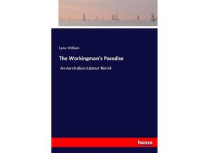 9783744791267 - The Workingmans Paradise - Lane William Kartoniert (TB)