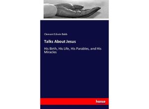 9783744793070 - Talks About Jesus - Clement Edwin Babb Kartoniert (TB)