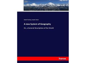 9783744793537 - A new System of Geography - Daniel Fenning Joseph Collyer Kartoniert (TB)