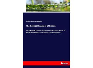 9783744795135 - The Political Progress of Britain - James Thomson Callender Kartoniert (TB)