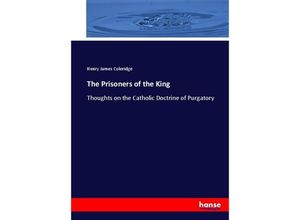 9783744797139 - The Prisoners of the King - Henry James Coleridge Kartoniert (TB)