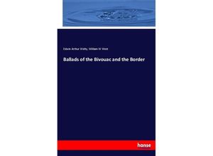 9783744797863 - Ballads of the Bivouac and the Border - Edwin Arthur Welty William W West Kartoniert (TB)