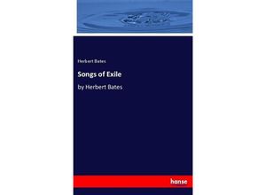 9783744799492 - Songs of Exile - Herbert Bates Kartoniert (TB)