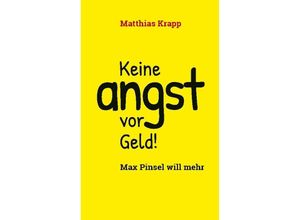 9783744810753 - Keine Angst vor Geld - Matthias Krapp Gebunden